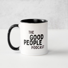 Load image into Gallery viewer, Mug - The Good People Podcast